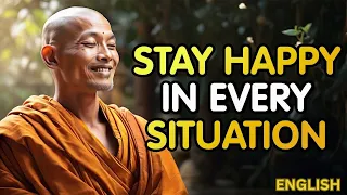 Stay Happy No Matter What the Situation Is: A Buddhist Story