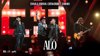 Edson & Hudson, @chxoficial - Alô [DVD Foi Deus]