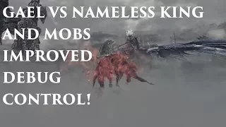 Slave Knight Gael vs Nameless King and Snake Assassins Debug Control with Turn Ability!