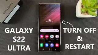 Samsung Galaxy S22 Ultra - How To Turn Off and Restart | Switch Off
