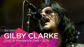 CURE ME... OR KILL ME... - Gilby Clarke - Live @ Mandarine Park 2015