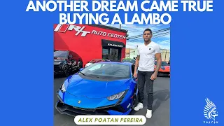 Another dream came true - buying a Lamborghini  | Alex Poatan Pereira