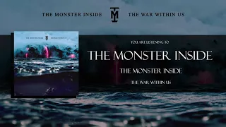 The Monster Inside - The Monster Inside - Official Streaming Video