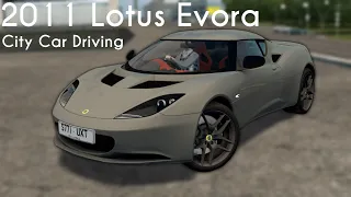 City Car Driving 1.5.9 - 2011 Lotus Evora - Custom Sound - Download Link