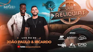 João Paulo & Ricardo | LIVE RELÍQUIAS