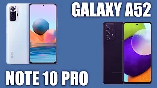 Xiaomi Redmi Note 10 Pro vs Samsung Galaxy A52. Полное сравнение. Все секреты, плюсы и минусы.