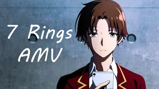 Classroom Of Elite「AMV」- 7 Rings                                       #AMV #ANIME #Music