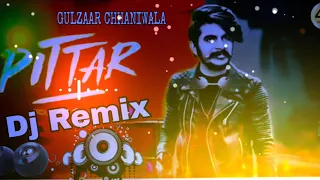 PITTAR DJ REMIX GULZAAR CHHANIWALA || FULL HERD DJ REMIX SONG || NEW HARYANVI DJ REMIX SONG2022