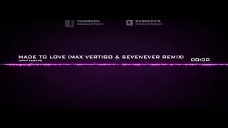 John Legend - Made To Love (Max Vertigo & SevenEver Remix)
