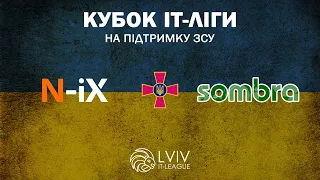 LIVE | N-iX - Sombra (Кубок ІТ-Ліги на підтримку ЗСУ)