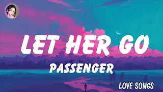Passenger - Let Her Go (Lyrics) | Shawn Mendes, Naughty Boy, Sam Smith,...