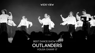 Volga Champ 17 | Best Dance Show Pro | Wide view | OUTLANDERS