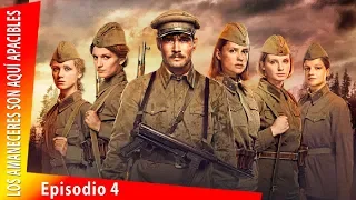 Los Amaneceres son aquí apacibles... Episodio 4. Película Rusa / Subtitulada. RusFilmES