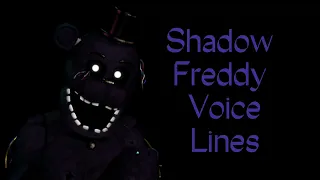 FNAF Shadow Freddy voice lines (Fan-Made)