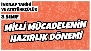 8. Sınıf İnkılap Tarihi ve Atatürkçülük - Milli Mücadelenin Hazırlık Dönemi | 2022