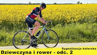 Dziewczyna i rower - odc.2 - Karolina i sygnalizacja kolarska - jak pokazać dziurę albo przeszkodę?