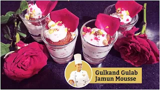 Gulkand Stuffed Gulab Jamun Mousse | गुलकंद गुलाब जामुन मूस | Chef Divya | Yummy Dessert | Mithai