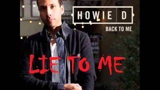 Howie D - Lie To Me - Back To Me - New Music 2012 (Music + Download) OFFICIAL - High Quality [HQ]