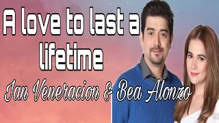 A love to last a lifetime- Ian Veneracion (Lyrics)