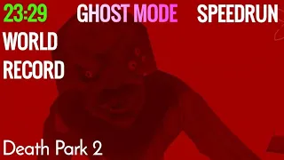 Death Park 2 v.1.0.5 speedrun in Ghost Mode. 23:29 World Record