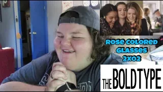 The Bold Type 2x02 Reaction: Rose Colored Glasses