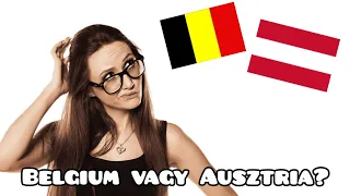 Belgium vagy Ausztria? Nyugaton az élet!