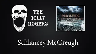 The Jolly Rogers - Pirates Evermore: Schlancey McGreugh