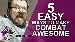 5 Easy Ways to make Combat Awesome in your RPG - FYC