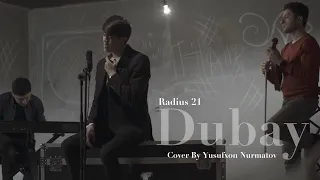 Radius 21 - Dubay (Cover By Yusufxon Nurmatov)