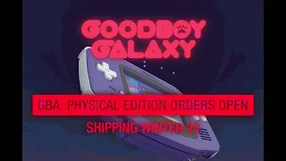 Goodboy Galaxy - GBA orders OPEN!