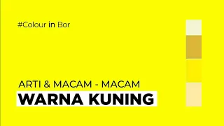 Arti Dan Macam - Macam Warna Kuning