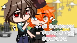 ||15 soukoku reacts to soukoku||cringe||took forever||#soukoku#soukokureacts#february3