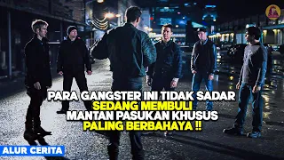 Para Gangster ini Tidak Sadar Sedang Membuli Mantan Pasukan Khusus Paling Berbahaya!alur cerita film