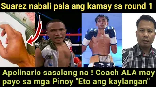 Coach ALA sanabi ang kaylangan Ng mga Pinoy Boxers ! Suarez bali ang kamay at Apolinario sasalang na