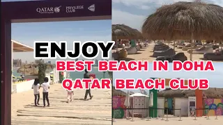 HOW TO ACCESS DOHA BEACH CLUB NEAR THE CITY IN DOHA / MUST WATCH📍
