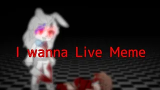 | I Wanna Live Meme | Dead Gregory AU | Blood and Death Warning | Part 1 | 1/? |