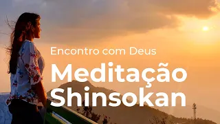 Encontro com Deus - Meditação Shinsokan