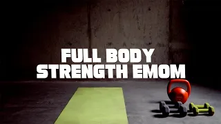 Full Body Strength EMOM