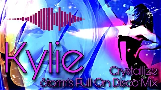 Kylie - Crystallize ( Storm's Full On Disco Remix )