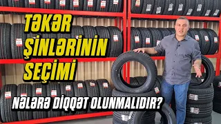 Təkər şinlərinin seçimi | Nələrə diqqət olunmalıdır?