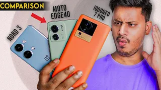 Moto Edge 40 vs iQOO Neo 7 Pro vs OnePlus Nord 3 - Best Mobile Phones under 35000