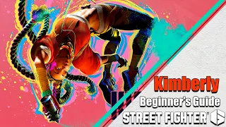 Kimberly Beginner's Guide | Street Fighter 6