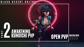 Black Desert: Part 2 Kunoichi Awakening PVP Montage