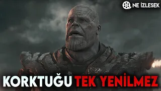 THANOSUN KORKTUĞU YENİLMEZ KİM | ONDAN NEDEN KORKUYOR