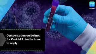 Compensation guidelines for Covid-19 deaths: How to apply