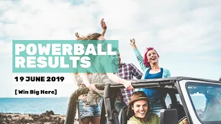 Powerball Results 19 June 2019 [Win BIG here]