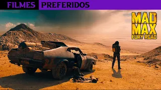 Mad Max: Estrada da Fúria - Meus Filmes Preferidos #01