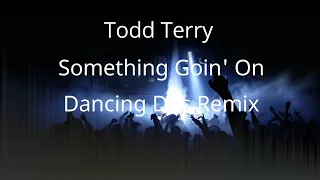 Todd Terry feat. Martha Wash & Jocelyn Brown - Something Goin' On (Dancing DJs Remix)