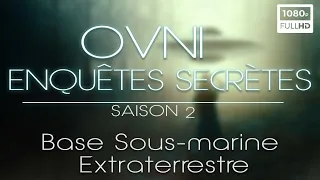 🛸 OVNI : Enquêtes Secrètes, Base Sous-marine Extraterrestre - Documentaire Ovnis - S2 E3 (2022)