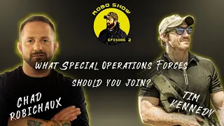 What Special Operations Forces Should You Join? - with Tim Kennedy | The Robo Show